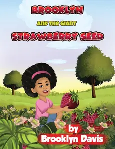 USED-Brooklyn and the Giant Strawberry Seed by Davis, Brooklyn (Paperback)