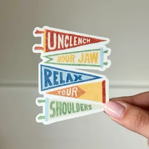 Unclench Your Jaw, Relax Your Shoulders Sticker