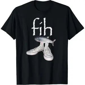 Fih Shoes Fish Funny Misspelled Fish Meme Fih Calling Humor T-Shirt