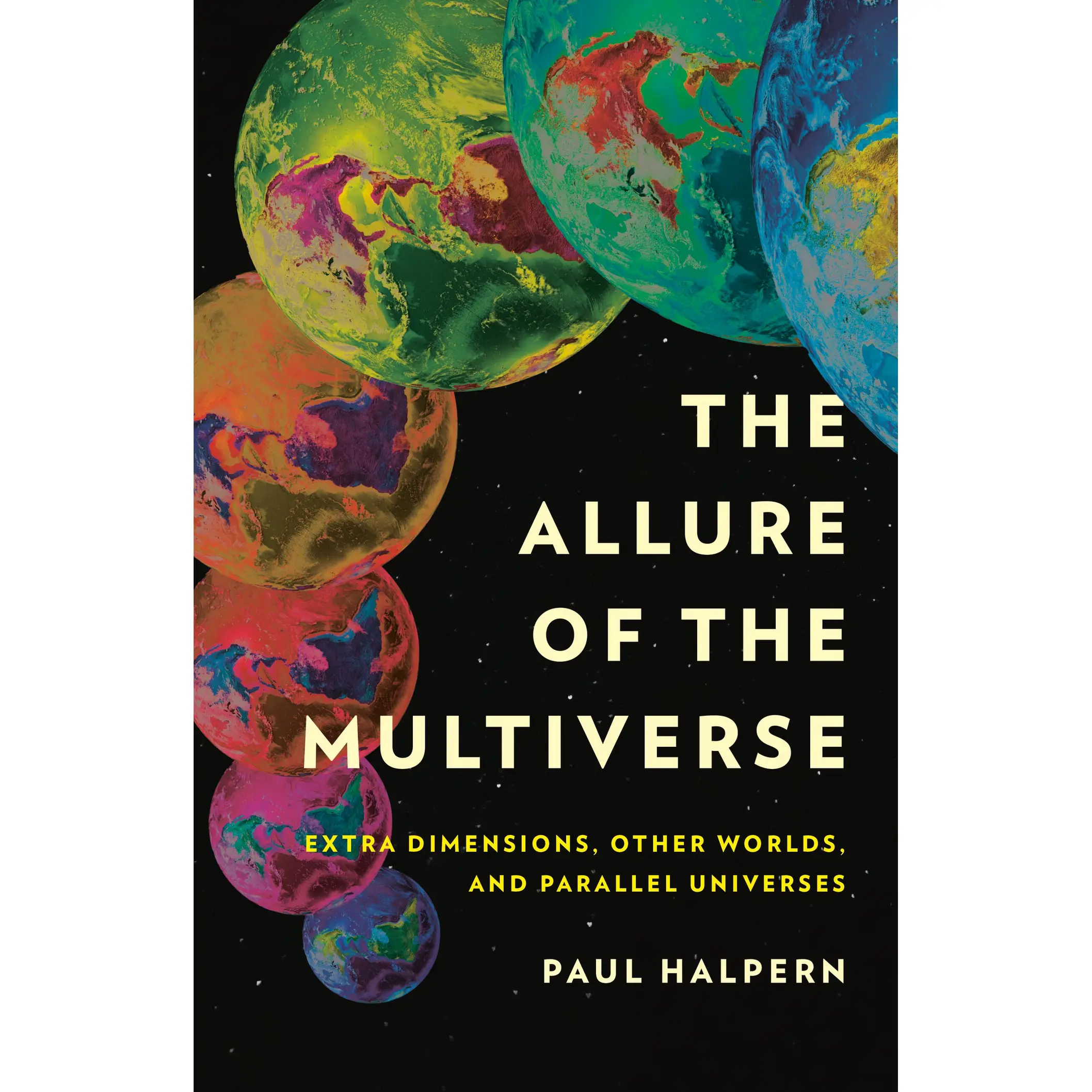 The Allure of the Multiverse by Paul Halpern [Hardcover Book]