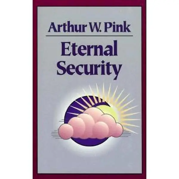 Used Very Good Soft Cover Book - Eternal Security by Arthur W. Pink, English Reading Materials, 0.61 lbs (Humanities & Social Sciences, Religion & Philosophy)