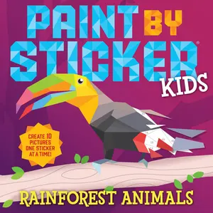 Paint by Sticker Kids: Rainforest Animals -- Workman Publishing - Paperback