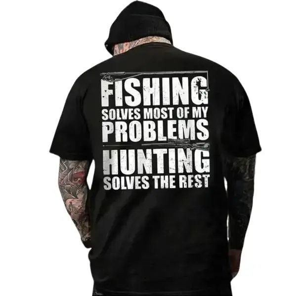 Fishing Solves Most Of My Problems Hunting Solves The Rest Printed Men's T-shirt/ Hoodie / Sweatshirt, Menswear, Streetwear,  Funny Sweatshirt for Him, Husband