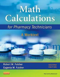 USED-Math Calculations for Pharmacy Technicians: A Worktext by Fulcher, Robert M. (Paperback)