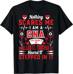 100% Cotton Nothing Scares Me I'm A CNA Nurse Humor Gifts For Women T-Shirt