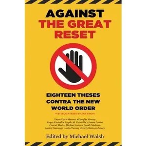 USED-Against the Great Reset: Eighteen Theses Contra the New World Order (Hardcover)