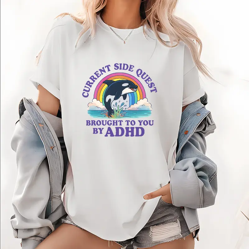 Current Side Quest Brought to You by ADHD ~ Unisex Apparel Printed in the USA!