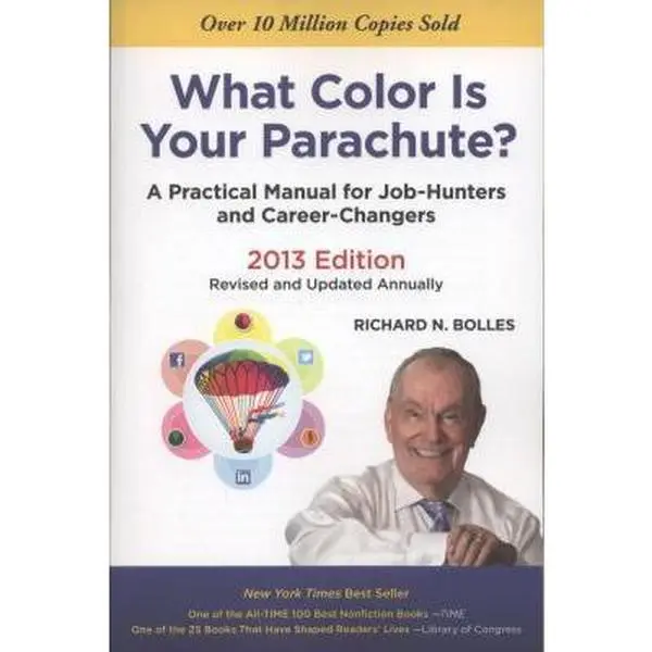 USED-What Color Is Your Parachute? 2013: A Practical Manual for Job-Hunters and Career-Changers by Richard N. Bolles (Paperback)