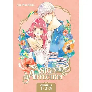 A Sign of Affection Omnibus 1 (Vol. 1-3) -- Suu Morishita - Paperback