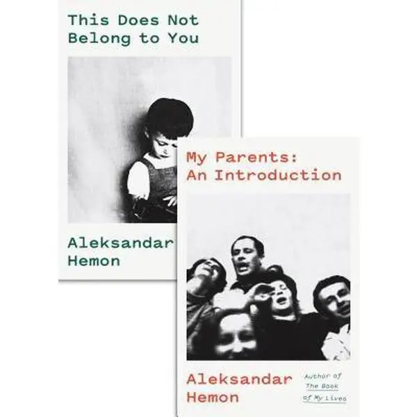 USED-My Parents: An Introduction / This Does Not Belong to You by Hemon, Aleksandar (Hardcover)