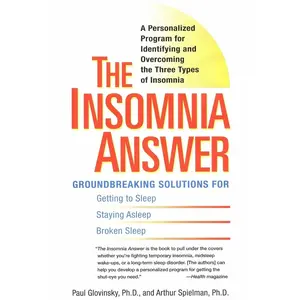USED-The Insomnia Answer: A Personalized Program for Identifying and Overcoming the Three Types Ofinsomnia by Glovinsky, Paul (Paperback)