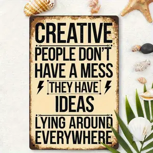 2D Flat, 1pc Vintage Inspirational Metal Wall Art Sign "Creative People Don't Have A Mess They Have Ideas"- 8*12 Inch Iron Rustic Home Office Decor, Studio Wall Art, Creative Gift for Artists& Writers, 2D Flat
