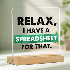 Funny Accounting Desk Sign, Acrylic Office Decor, Humorous Financial Theme Wall Art, Relax My Spreadsheet Is Ready, Paulownia Plant