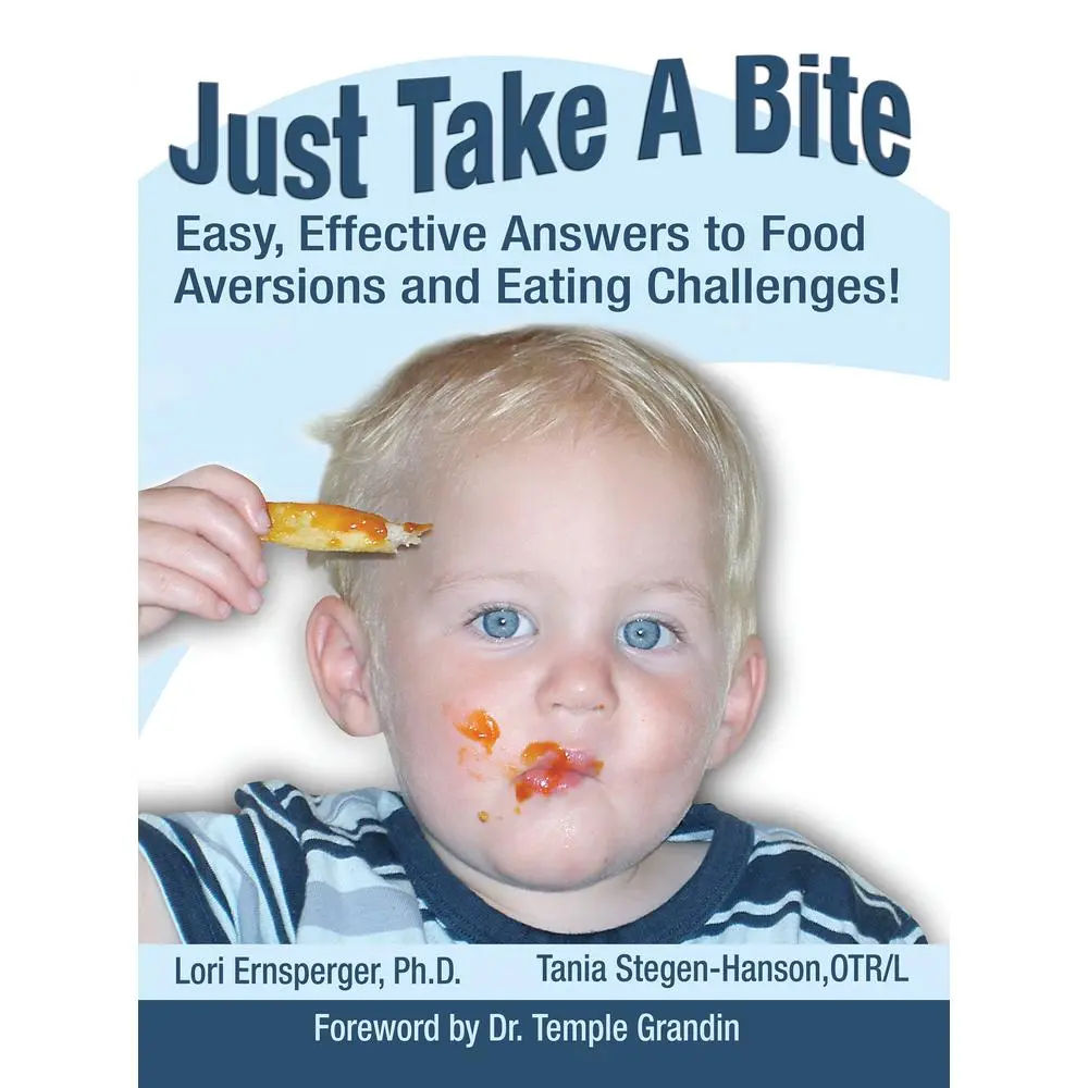 USED-Just Take a Bite: Easy, Effective Answers to Food Aversions and Eating Challenges! by Ernsperger, Lori (Paperback)