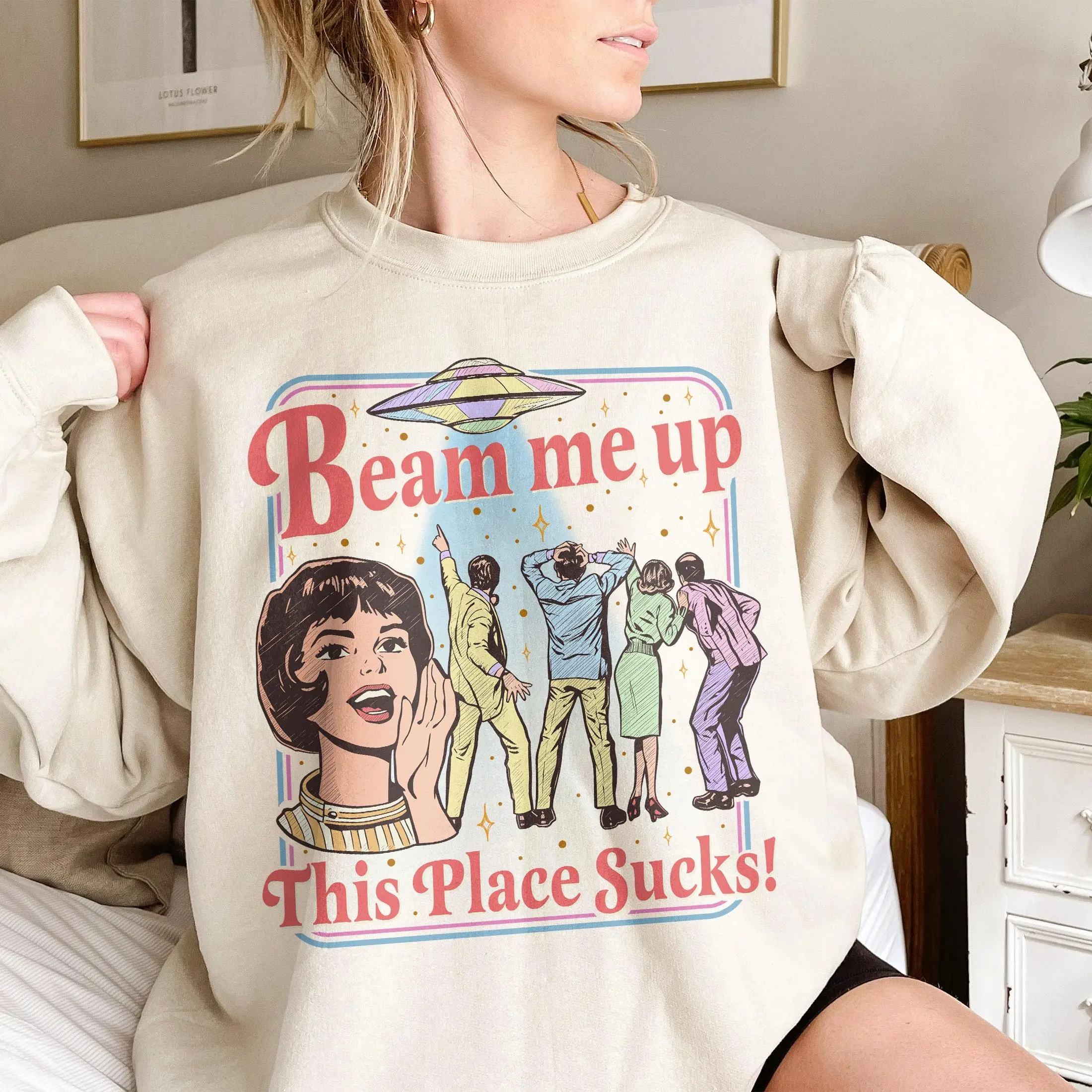 Beam Me Up This Place Sucks Sweatshirt