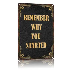 Motivational Wall Decor Metal Sign Inspirational Positive Quotes REMEMBER WHY YOU STARTED Room Decor For Living Room Bedroom Classroom Study Room Aluminum 8 X 12 Inch