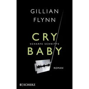 USED-Cry Baby - Scharfe Schnitte by Gillian Flynn (Unknown)