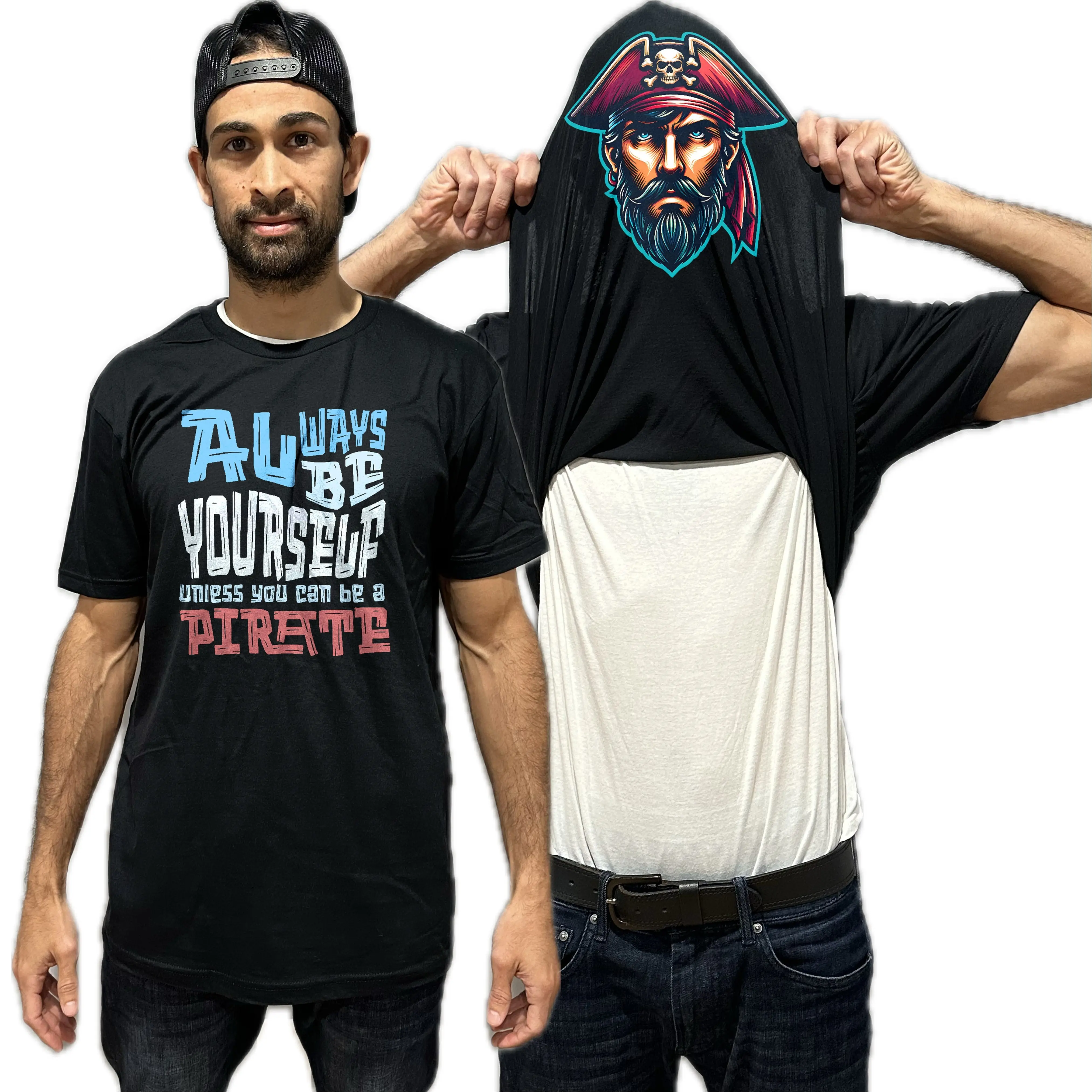 Always Be Yourself Unless You Can Be A Pirate Flip Shirt - Funny Pirate Face T-Shirt Flip Tee - Funny Shirt for Men