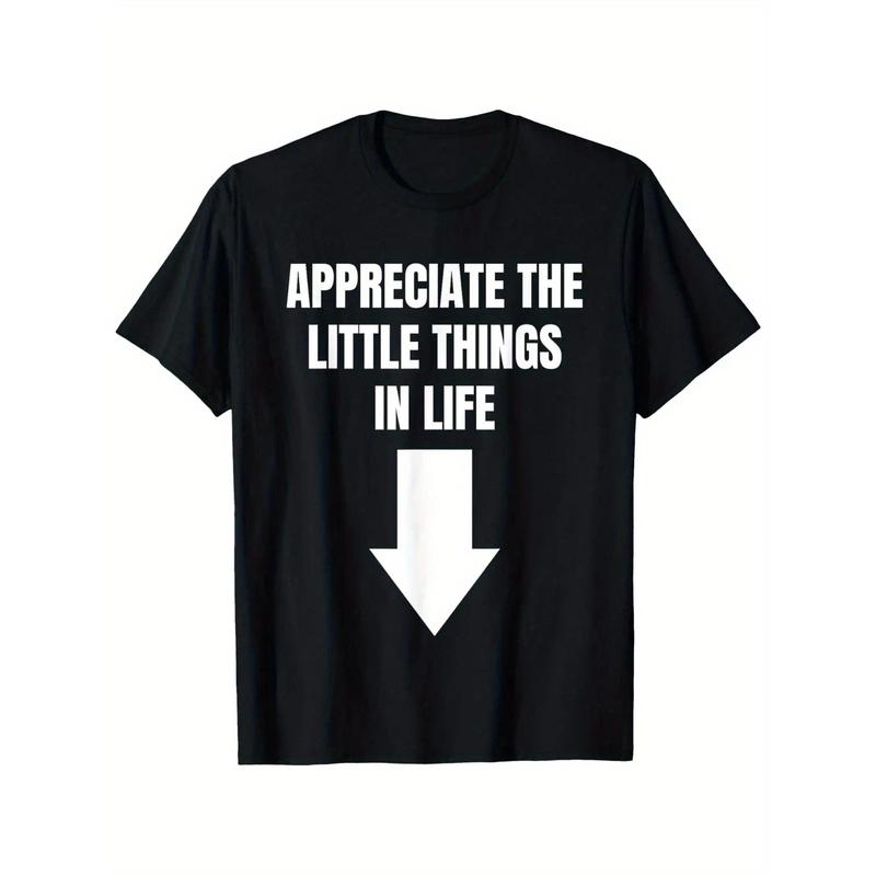 Unisex Cotton T-Shirt 'Appreciate The Little Things in Life' Graphic Tee Casual Round Neck Short Sleeve Glossy Black with White Arrow Design Comfortable & Breathable All-Season Wear Ideal for double print oversize valentine gift