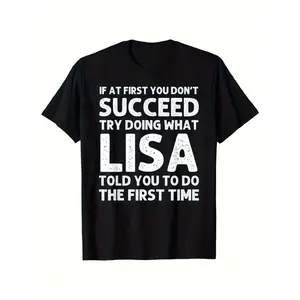[1pc Funny Lisa T-Shirt] 1pc Unisex Cotton T-Shirt - Funny Lisa Name Humor Graphic, Black with White Text, Short Sleeve, "If at First You Don't Succeed Try Doing What Lisa Told You" | Perfect Gift for Birthdays & Festivals, Comfor