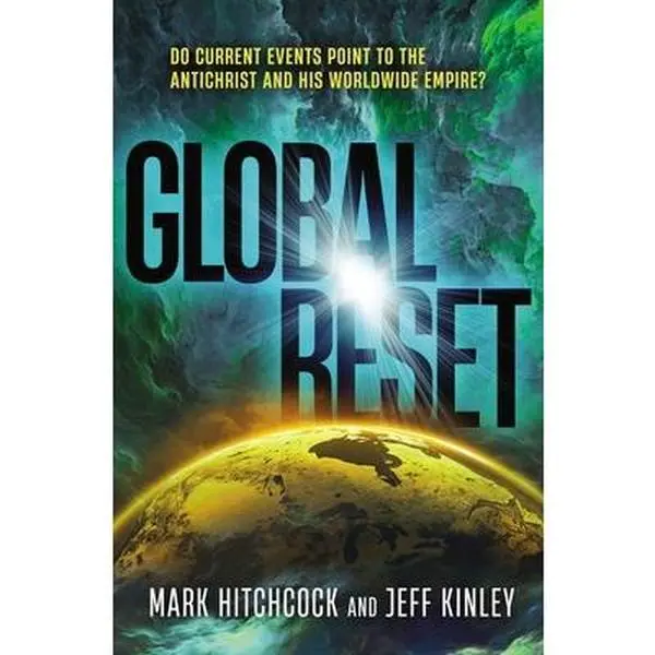 USED-Global Reset: Do Current Events Point to the Antichrist and His Worldwide Empire? by Hitchcock, Mark (Paperback)
