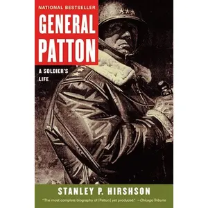General Patton: A Soldier's Life by Stanley Hirshson [Paperback Book]