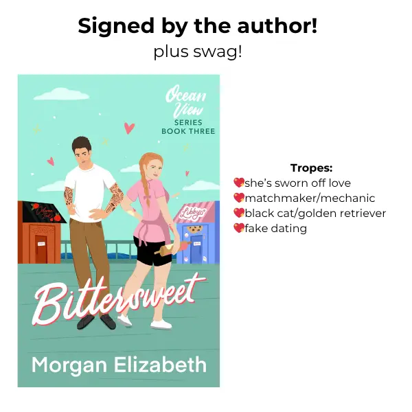 Signed Paperback Copy of Bittersweet, Contemporary Enemies-to-Lovers Grumpy Sunshine Novel by Morgan Elizabeth with Ocean View Setting