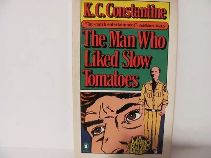 USED-The Man Who Liked Slow Tomatoes by K. C. Constantine (Paperback)