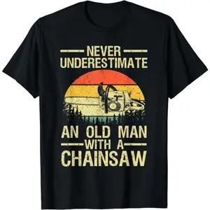 Funny Lumberjack Design For Men Dad Logger Arborist Chainsaw Gift Unisex T-Shirt