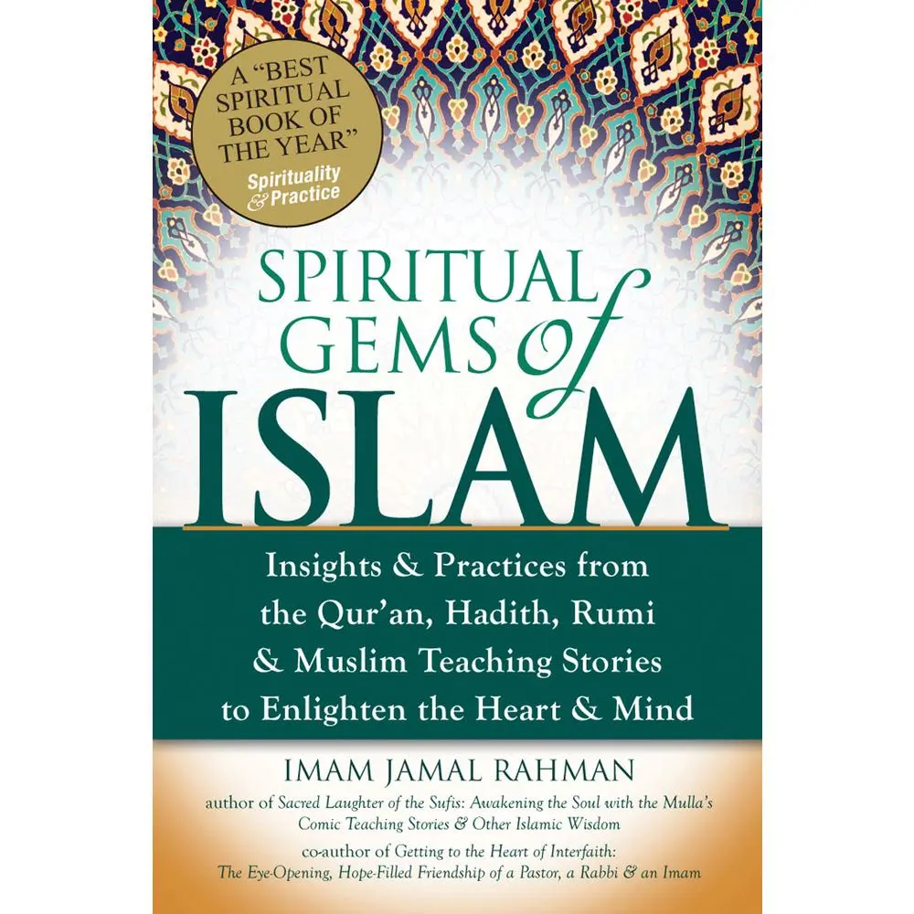 USED Book - Spiritual Gems of Islam: Insights & Practices from the Qur'an, Hadith, Rumi & Muslim Teaching Stories to Enlighten the Heart & Mind by Rahman, Imam Jamal (Paperback) - english