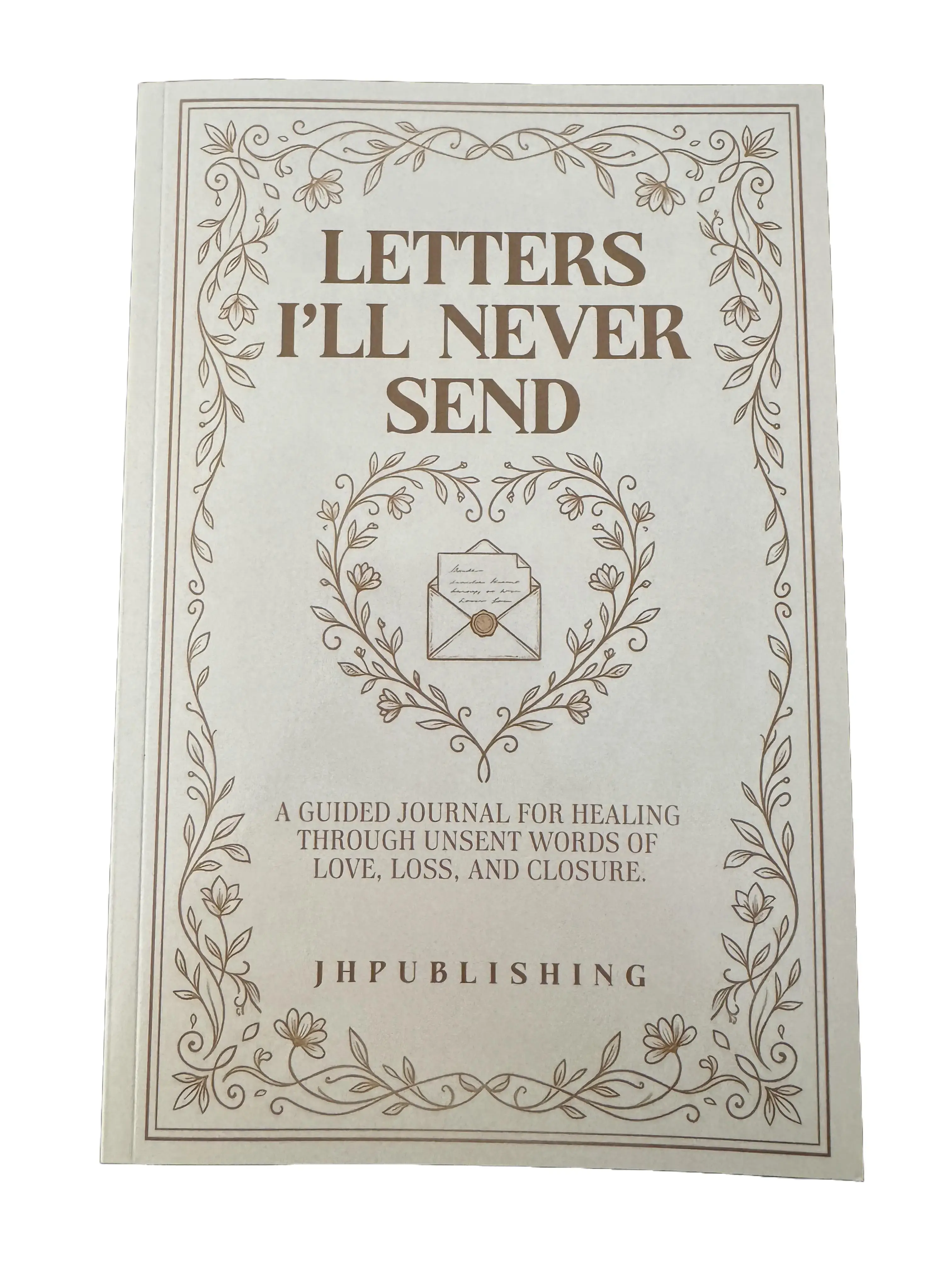 "Letters I'll Never Send" Undated Daily Guided Grief Healing Journal for Unsent Words - 120-Page Regular Layout Adult Notebook, Self-Help Gift for Women, Undated Journal
