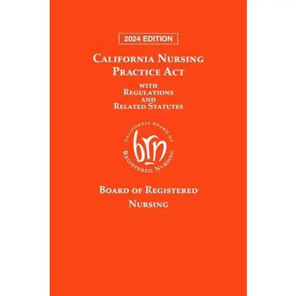 USED-California Nursing Practice Act With Regulations and Related Statutes 2024 by Lexisnexis (Paperback)