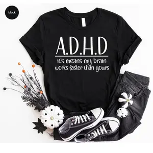 Funny ADHD T-shirt, My Brain Works Faster T-shirt, Adhd Humor Tee, Black ADHD Shirt, Unisex ADHD Graphic Tee, Witty Adhd Quote shirt