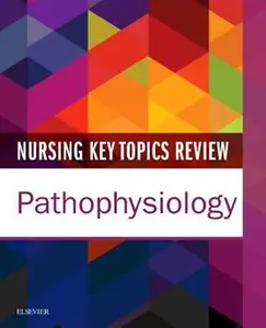 USED-Nursing Key Topics Review: Pathophysiology by Elsevier Inc (Paperback)