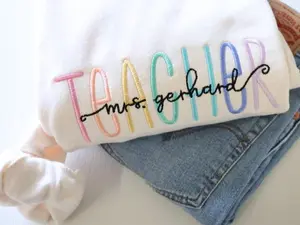 Embroidered Custom Teacher Name Sweatshirt- Multicolor Teacher Crewnceck Sweater - Personalized Teacher Gift - Teacher Appreciation