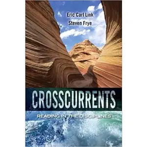 USED-Instructor's Review Copy for Crosscurrents: Readings in the Disciplines by Eric Carl Link / Steven Frye (Paperback)