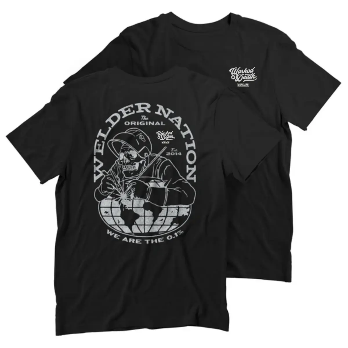 Welder Nation Shirt with Skeleton Welding Globe Graphic, We Are the 0.1 Percent 2 Sides Tee, Bold Back Print with Front Worked to Death Logo, Soft Cotton Workwear Shirt for Welders and Tradesmen