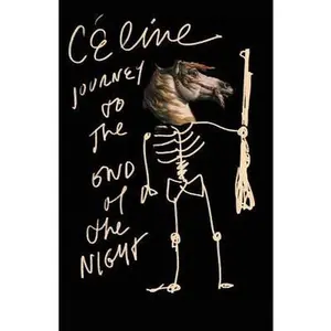 Journey to the End of the Night -- Louis-Ferdinand Céline, Paperback