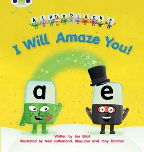 USED-Bug Club Phonics Alphablocks Set 14 I Will Amaze You! by Joe Elliot (Paperback)