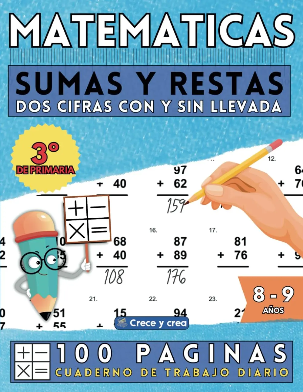 Matemáticas, sumas y restas para niños: Cuaderno de ejercicios de refuerzo de tercero de primaria. Para niños de 8 y 9 años.