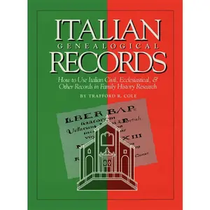 USED Book - Italian Genealogical Records: How to Use Italian Civil, Ecclesiastical & Other Records in Family History Research by Cole, Trafford R. (Hardcover) - english