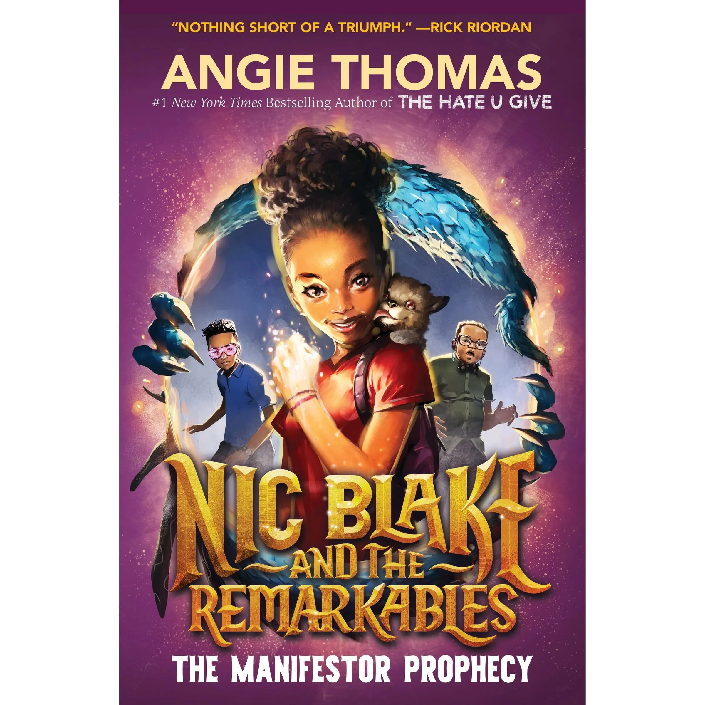 Nic Blake and the Remarkables: The Manifestor Prophecy by Angie Thomas [Hardback Book]