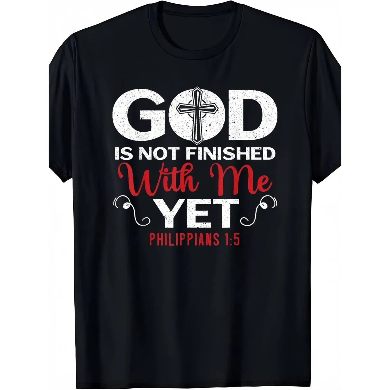 God Is Not Finished with Me Yet Philippians 1 5 Bible Verse Christian Cotton T-shirt Black Red and White Lettering Cross Design Soft Breathable Relaxed Fit Unisex Tee for Church Easter Christmas Gifts Inspirational Faith Apparel for Men and Women