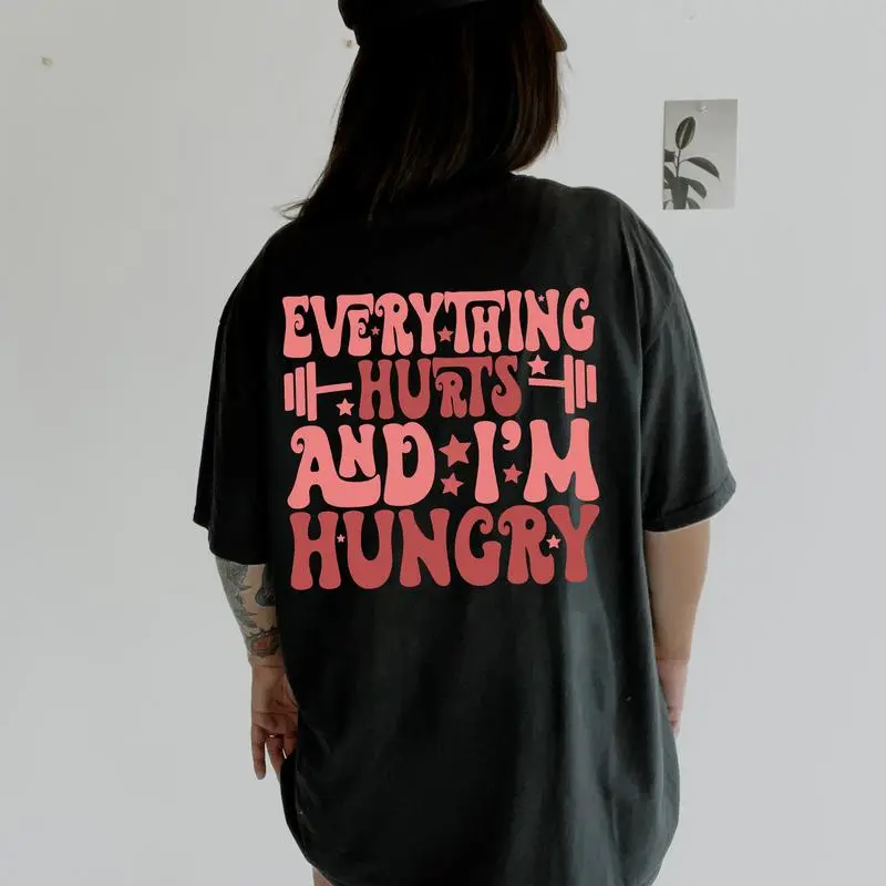 Everything Hurts And I'm Hungry Shirt, Workout Gym Shirt, Gym Club Comfort Color Shirt, Gym Lover Tshirt, Gym Weightlifting Shirt, Pump Gym Lover Tee