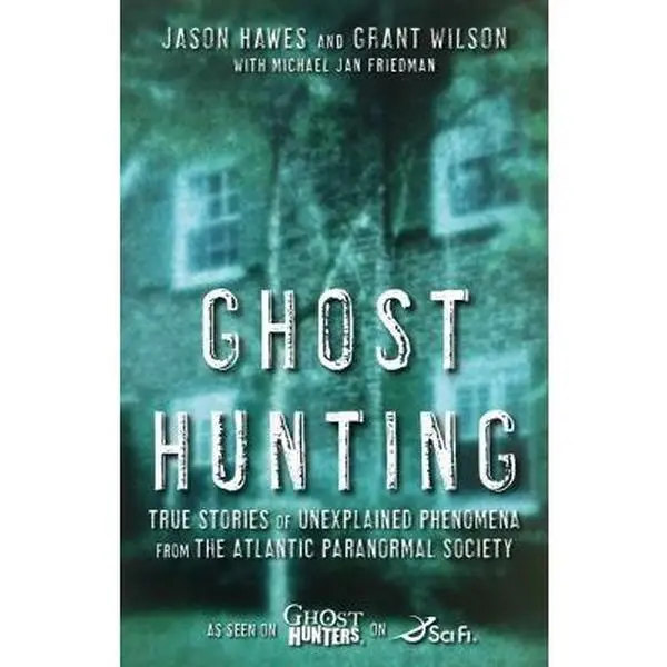 USED Book - Ghost Hunting: True Stories of Unexplained Phenomena from The Atlantic Paranormal Society by Jason Hawes (Paperback) - english