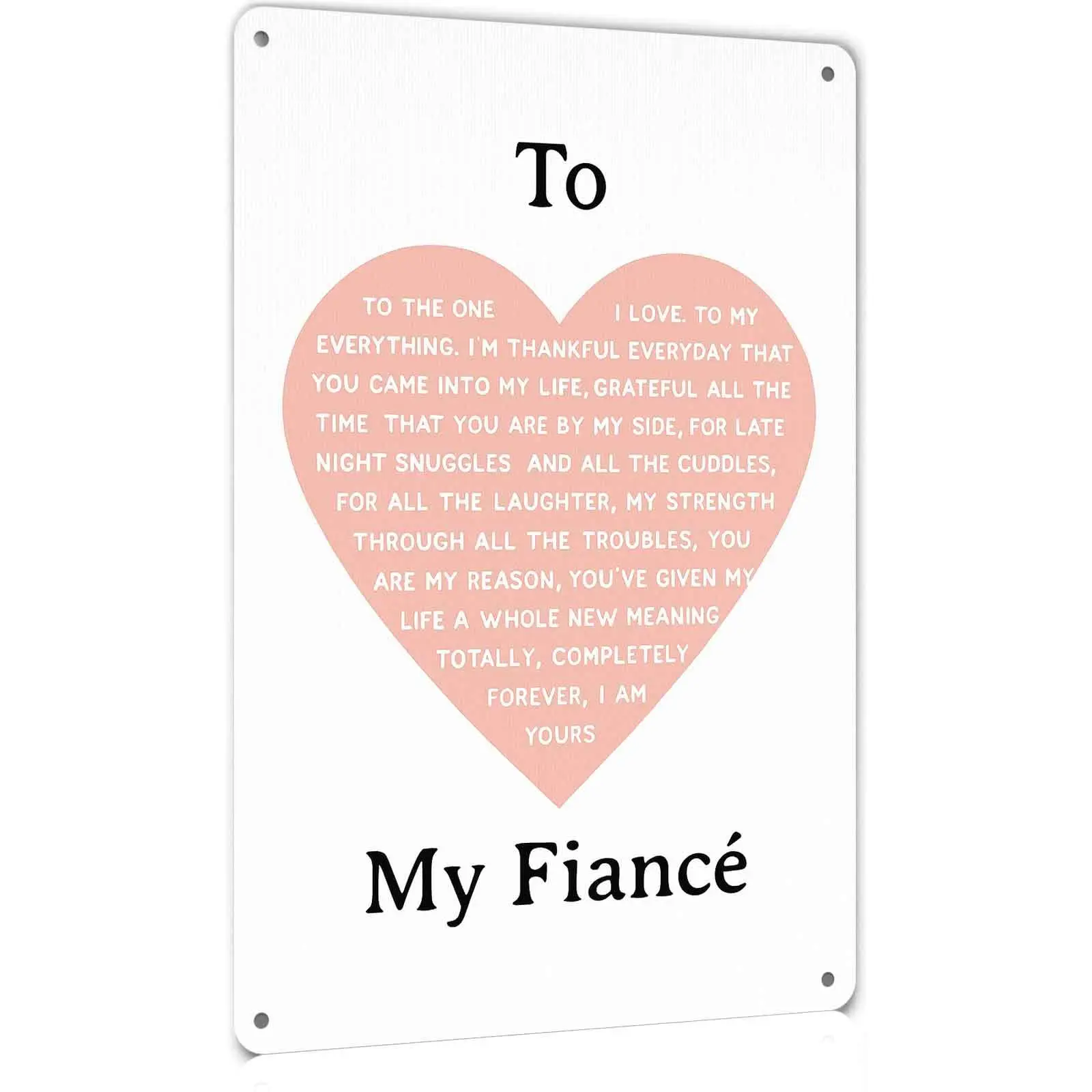 Vintage 8x12 in Lightweight Aluminum Wall Print, "To My Fiance" Love Heart Inspirational Quote, Hanging Retro Engagement Gift Decor for Home, Farmhouse