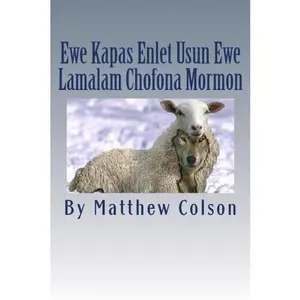 USED-Ewe Kapas Enlet Usun Ewe Lamalam Chofona Mormon (Ewe Kapas Enlet Usun Lamalam Chofona) by Matthew Colson (Paperback)