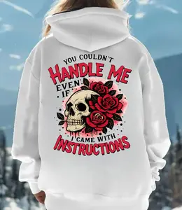 You Couldn’t Handle Me Skull & Rose Hoodie – Savage Bad Girl Graphic Sweater for Women