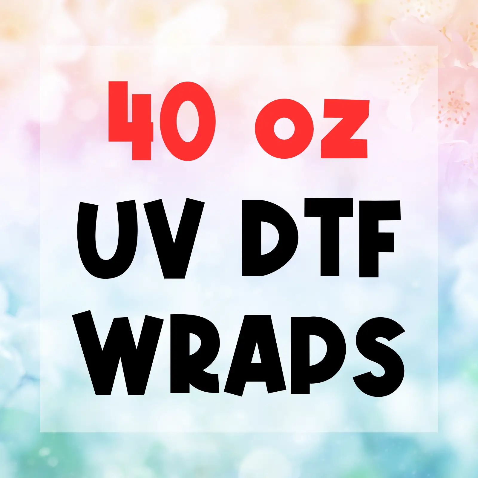 UV DTF 40 OZ Sized Wrap, Cup Stickers, Tumbler Stickers, Cup Decals, Decorative Sticker