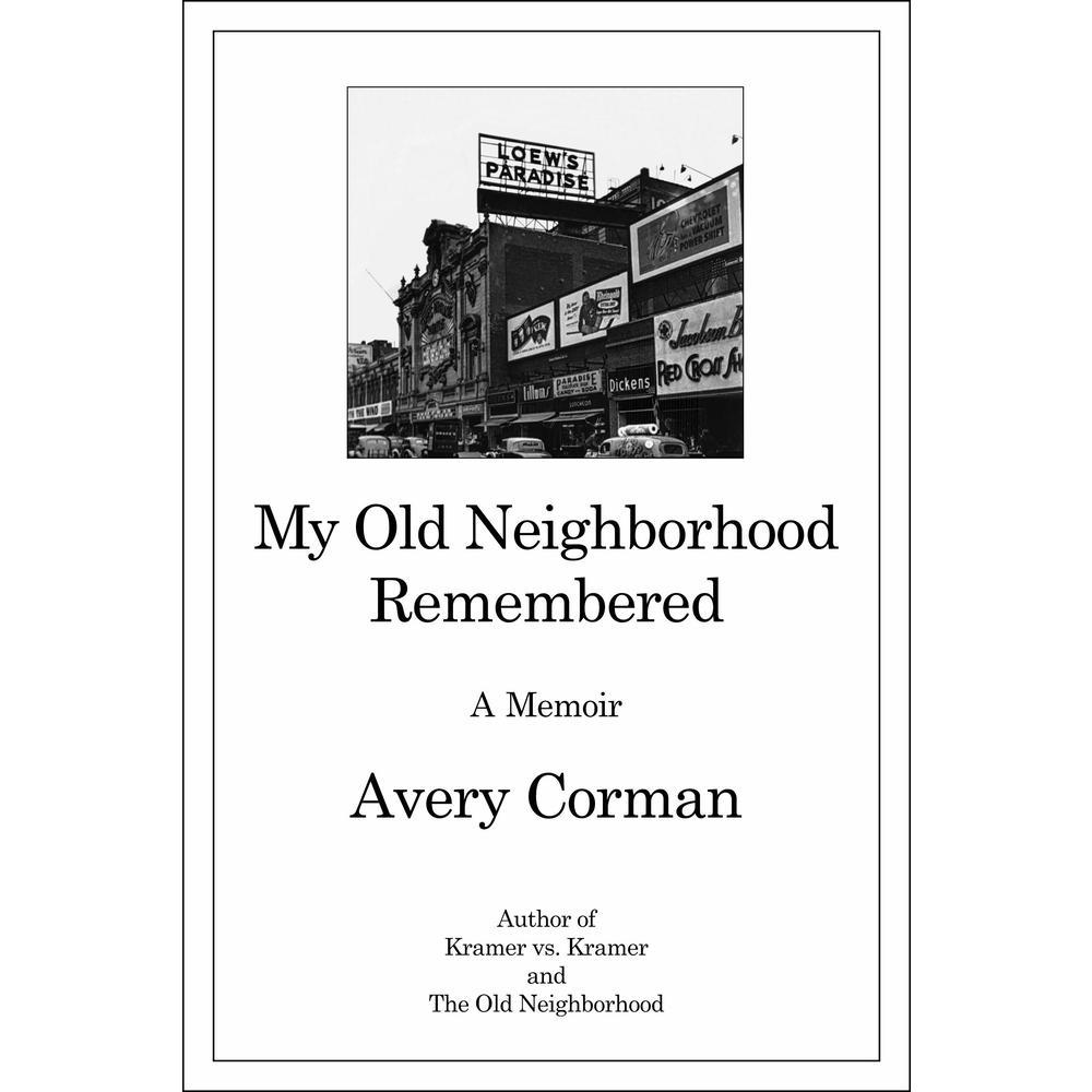 USED-My Old Neighborhood Remembered: A Memoir by Corman, Avery (Hardcover)